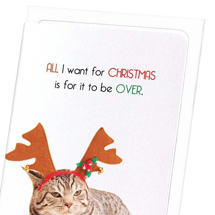 ALL I WANT FOR CHRISTMAS : Funny Animal Greeting Card