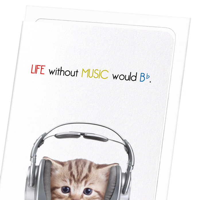 LIFE WITHOUT MUSIC WOULD BE FLAT: Funny Animal Greeting Card