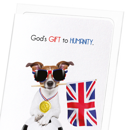 GOD'S GIFT TO HUMANITY : Funny Animal Greeting Card