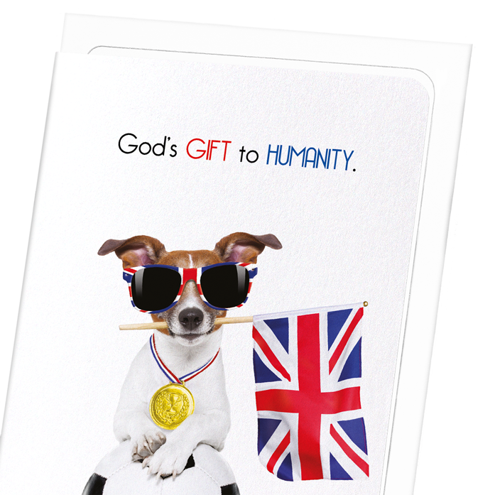 GOD'S GIFT TO HUMANITY : Funny Animal Greeting Card