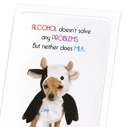 ALCOHOL AND MILK : Funny Animal Greeting Card