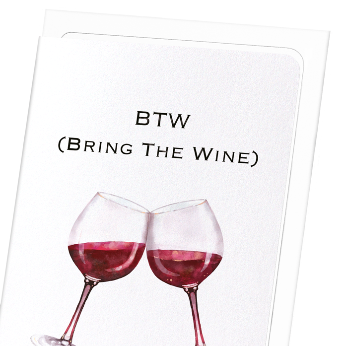 BTW BRING THE WINE: Watercolour Greeting Card