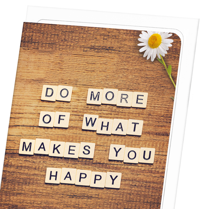 DO WHAT MAKES YOU HAPPY: Photo Greeting Card