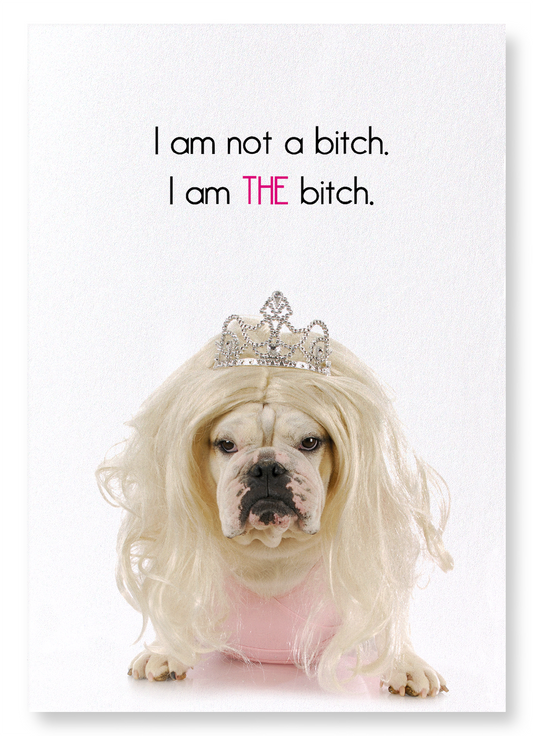 I AM THE BITCH: Funny Animal Art Print