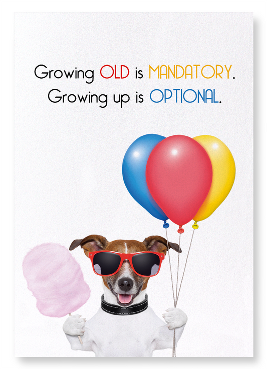 GROWING UP IS OPTIONAL: Funny Animal Art Print