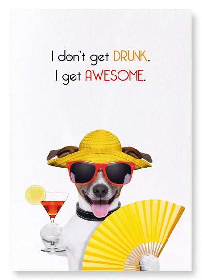 NOT DRUNK, JUST AWESOME: Funny Animal Art Print