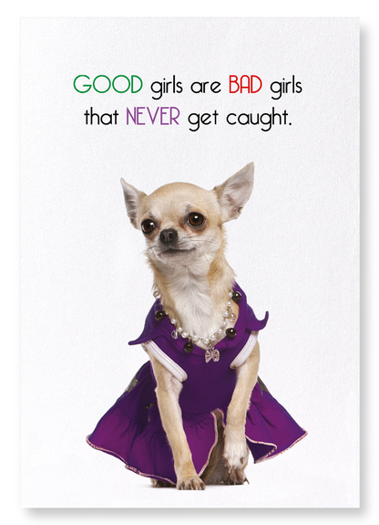 GOOD GIRLS NEVER GET CAUGHT: Funny Animal Art Print