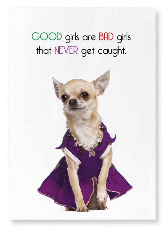 GOOD GIRLS NEVER GET CAUGHT: Funny Animal Art Print