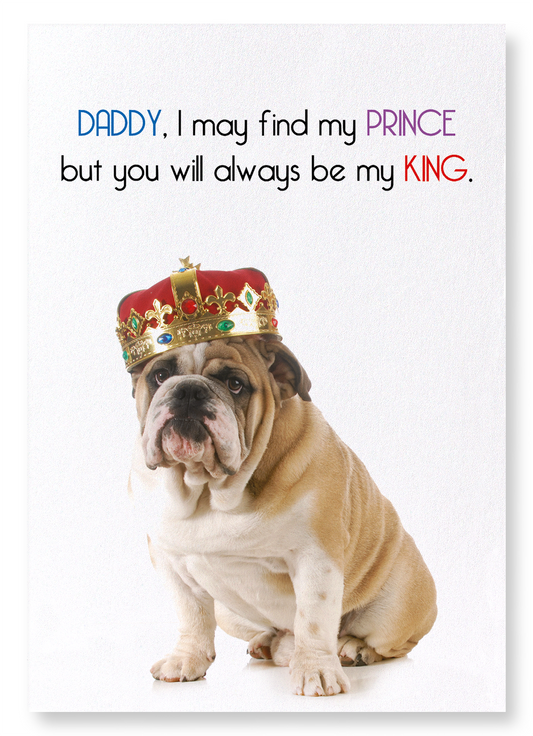 DADDY MY KING: Funny Animal Art Print
