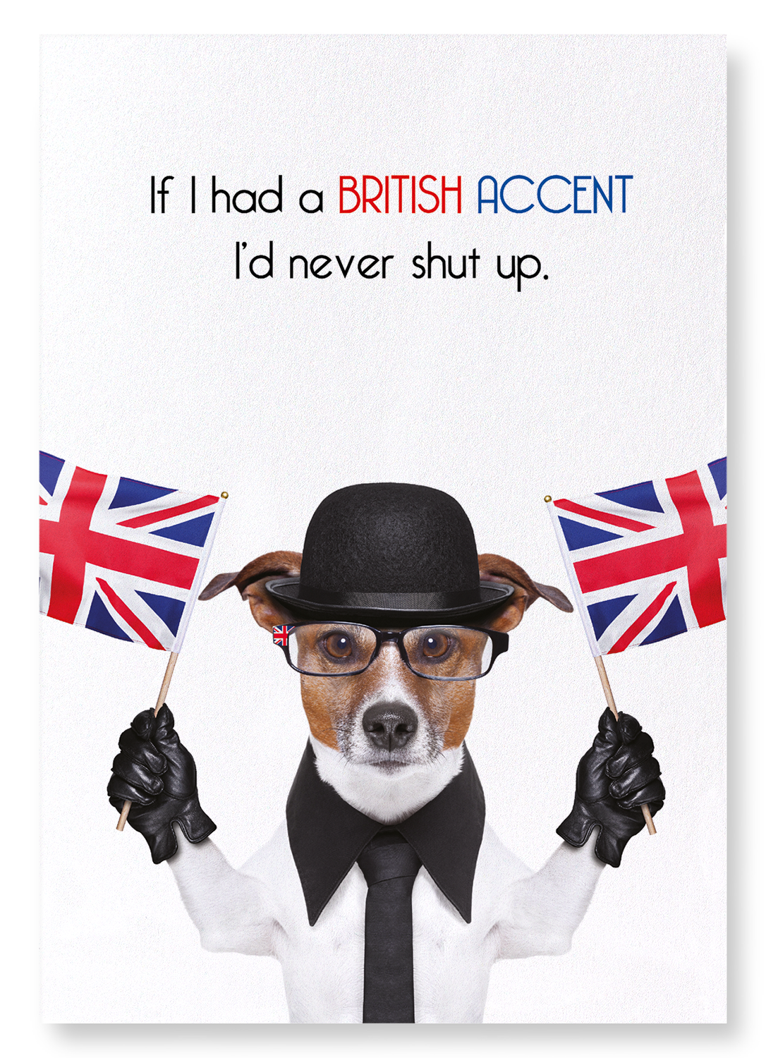 BRITISH ACCENT DOG: Funny Animal Art print