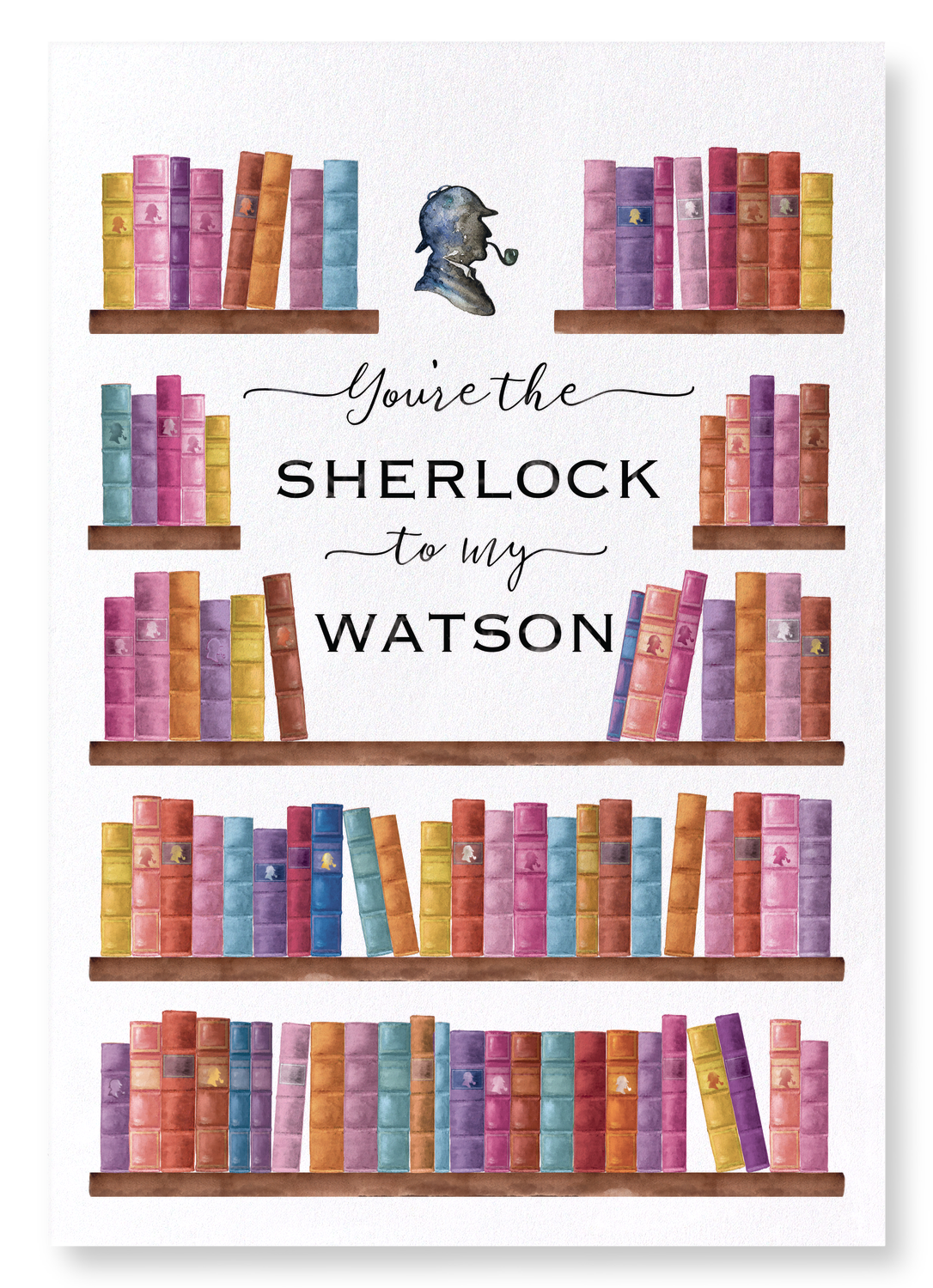 SHERLOCK TO MY WATSON: Bespoke Art Print