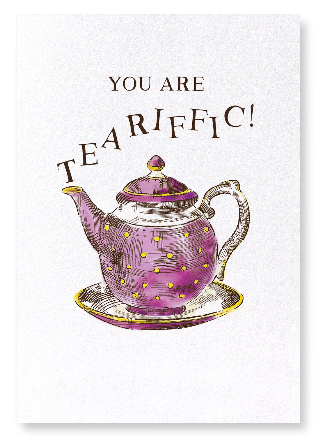 YOU ARE TEARIFFIC: Victorian Art Print