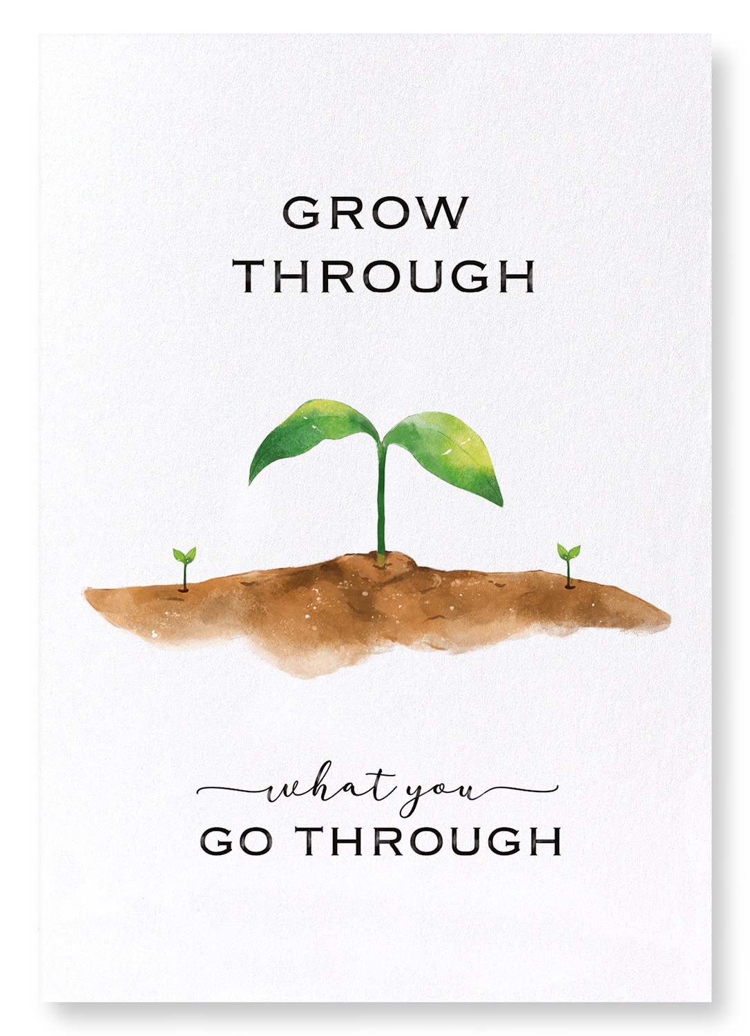 WHAT YOU GO THROUGH: Watercolour Art Print