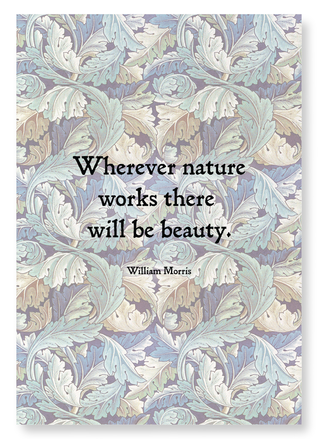 BEAUTY AND NATURE BY WILLIAM MORRIS: Pattern Art Print