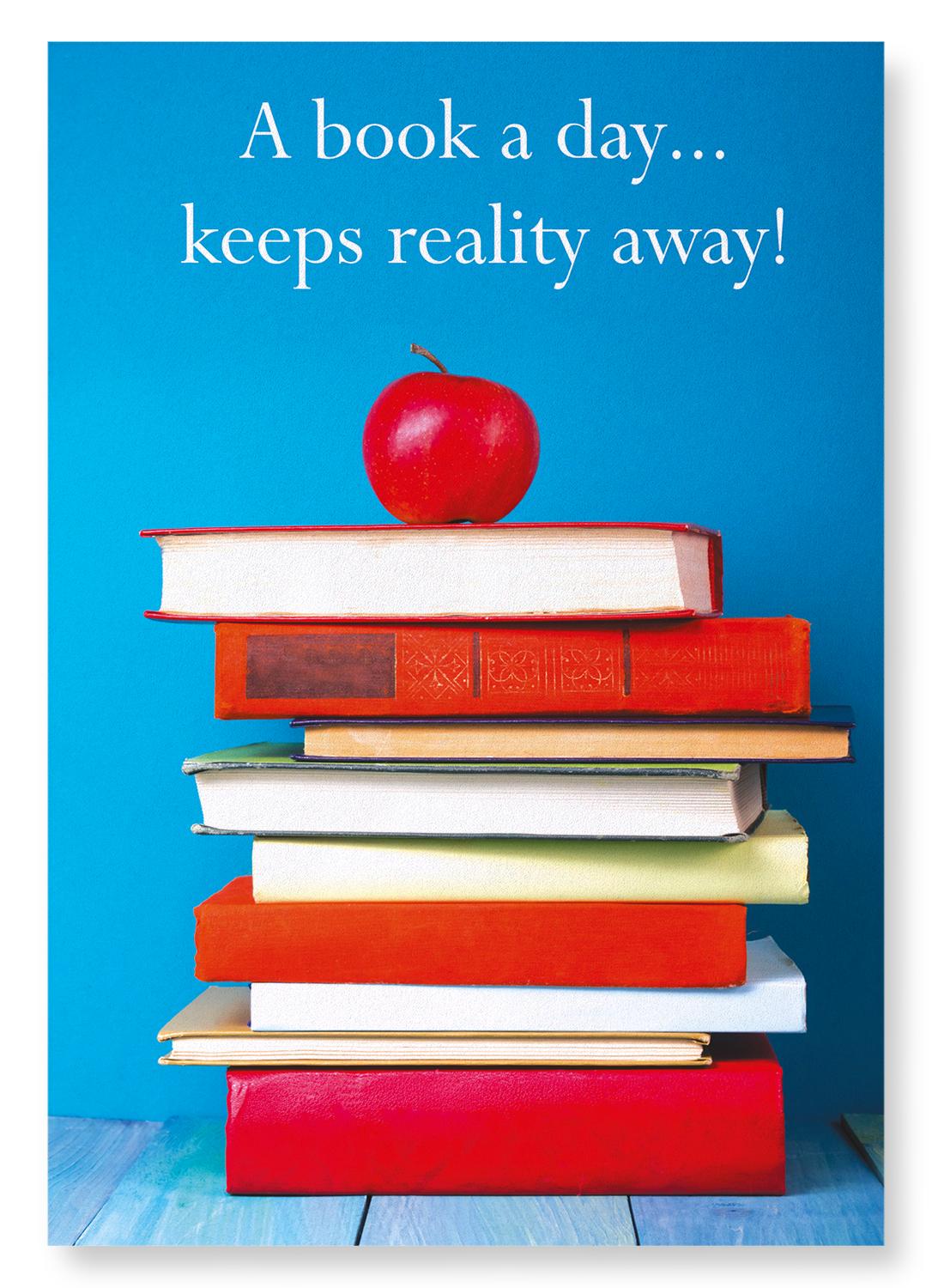 A BOOK A DAY KEEPS REALITY AWAY: Photo Art Print