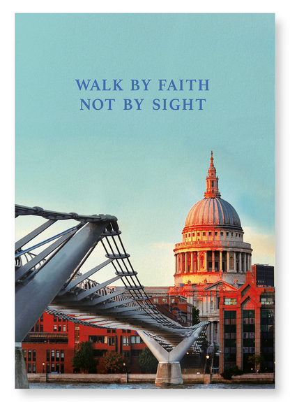 FAITH NOT BY SIGHT: Photo Art Print