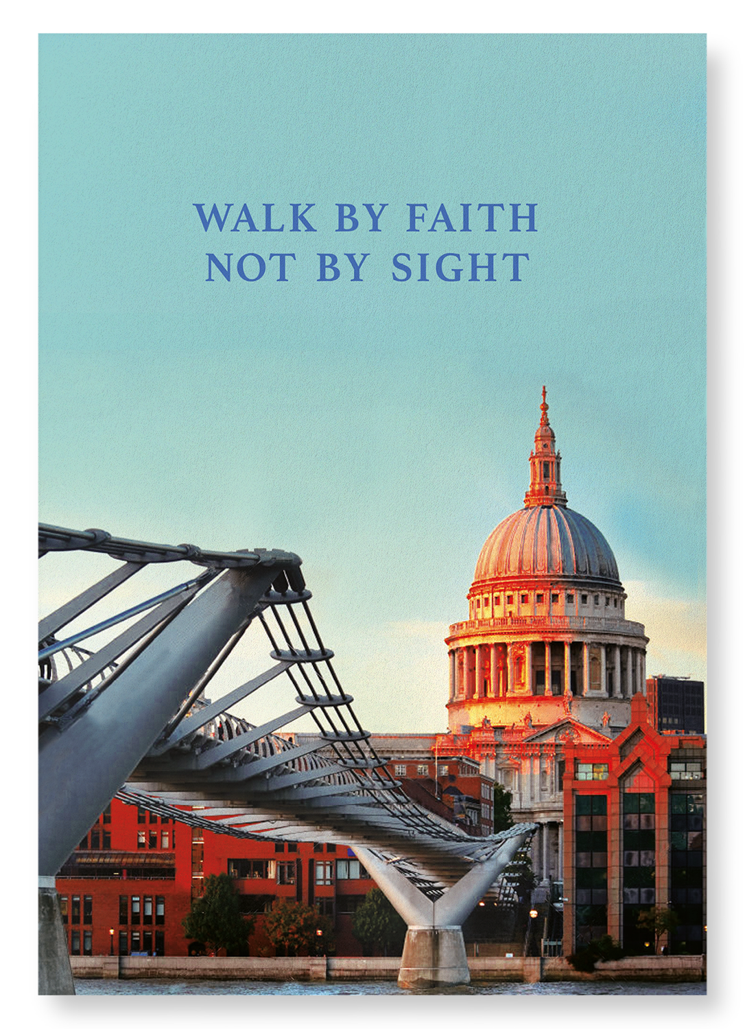 FAITH NOT BY SIGHT: Photo Art print