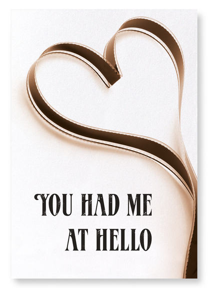 YOU HAD ME AT HELLO: Photo Art Print