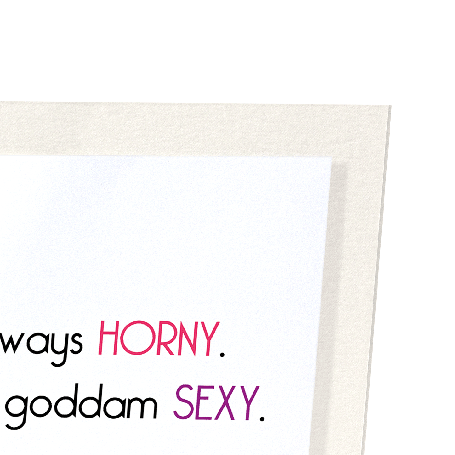 YOU'RE JUST ALWAYS SEXY: Funny Animal Art Print