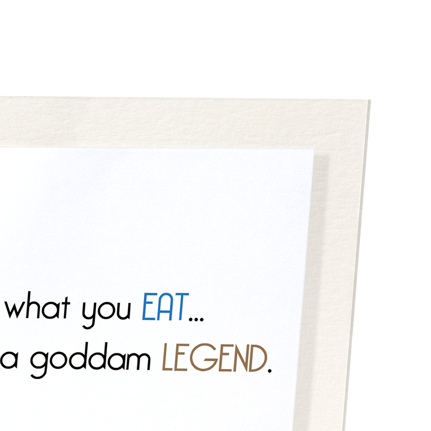 YOU ARE A LEGEND: Funny Animal Art Print