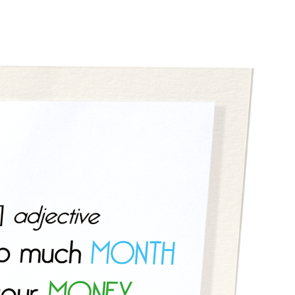 POOR AND TOO MUCH MONTH: Funny Animal Art Print