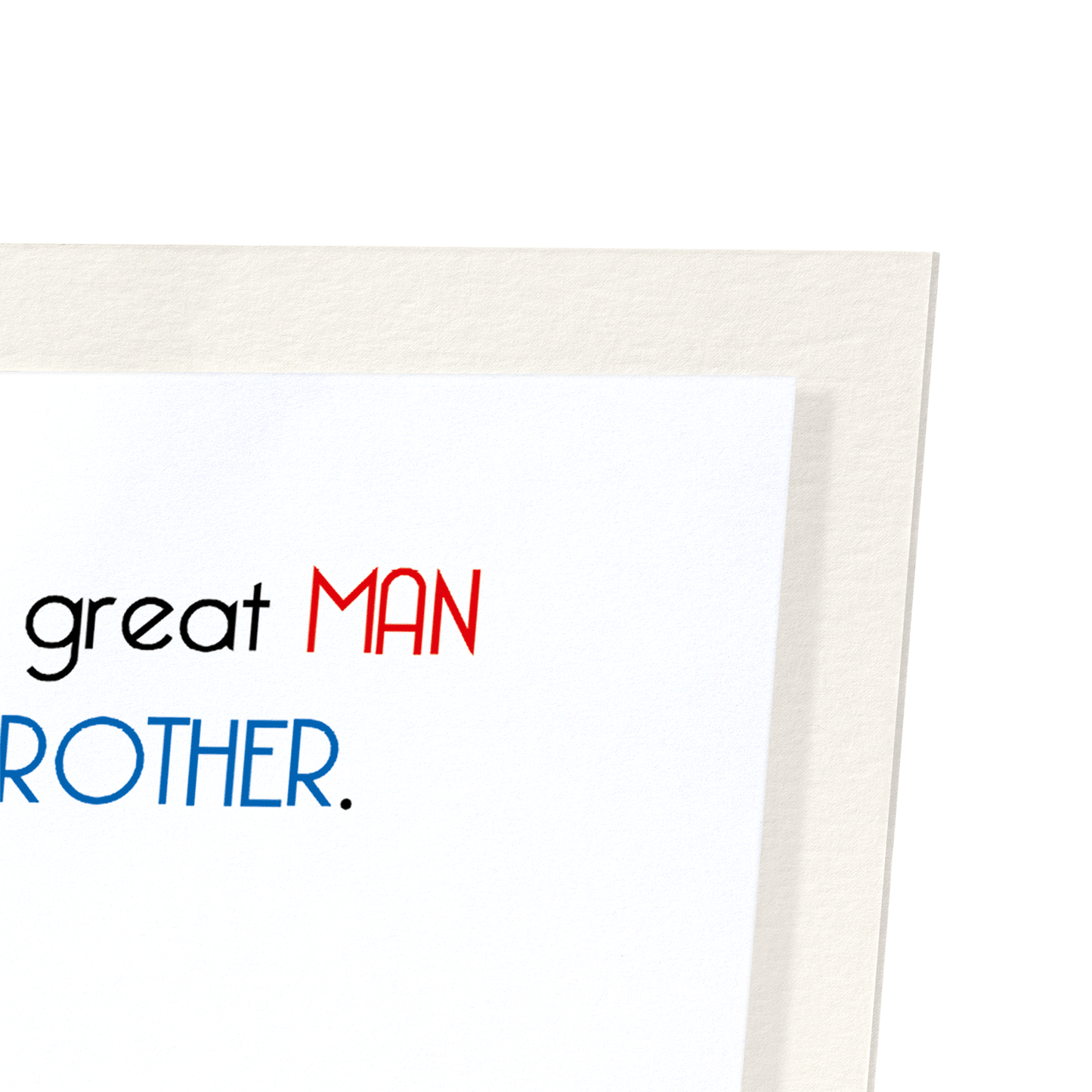 BROTHER MAKES A MAN GREAT: Funny Animal Art Print