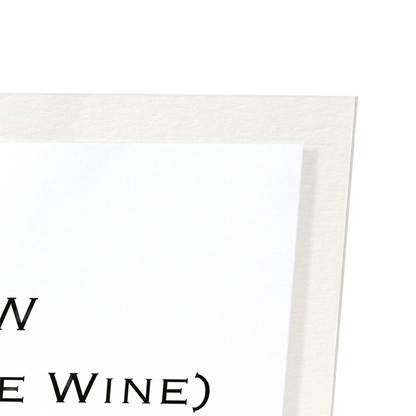 BTW BRING THE WINE: Watercolour Art Print