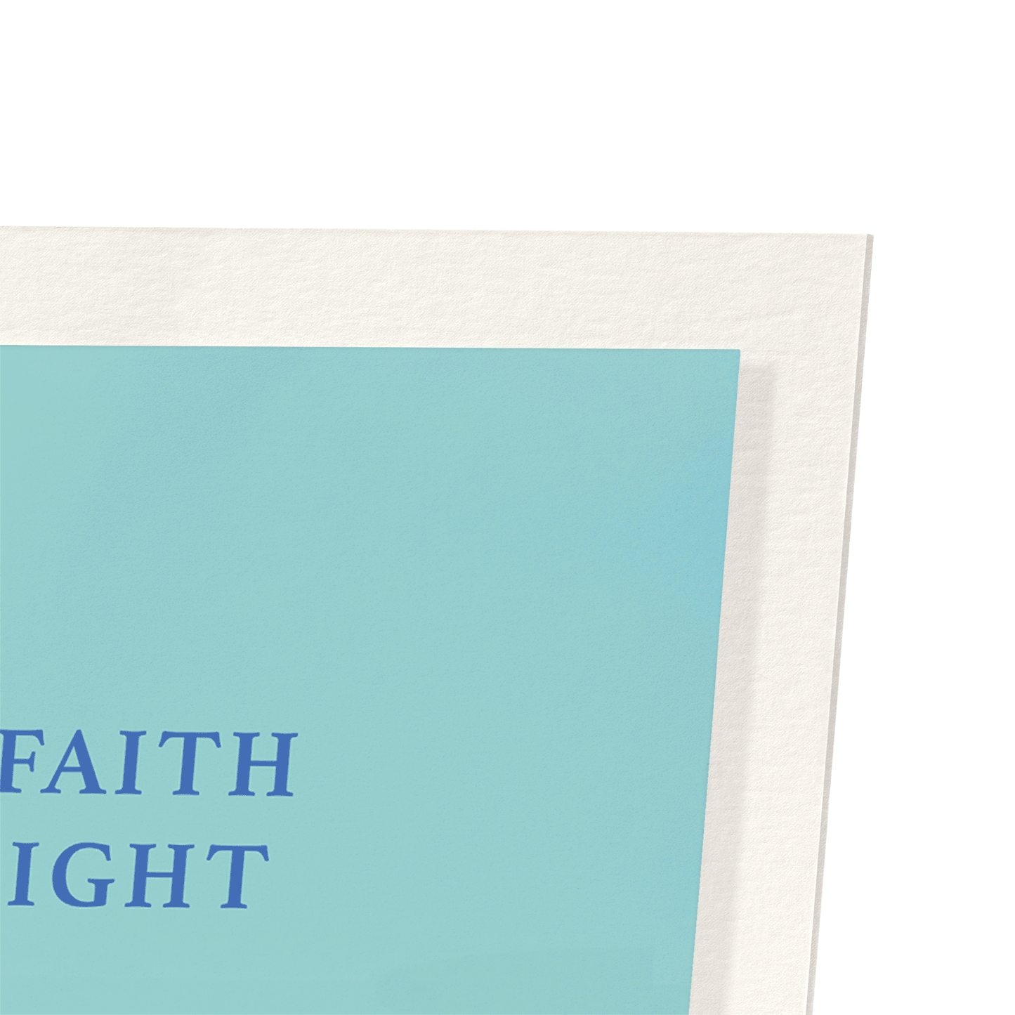 FAITH NOT BY SIGHT: Photo Art Print